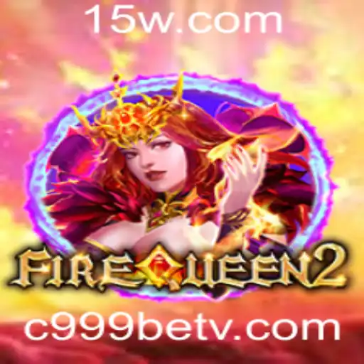 Descubra o Mundo Empolgante de FireQueen2 no C999bet